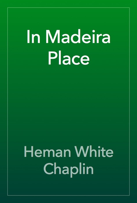 In Madeira Place