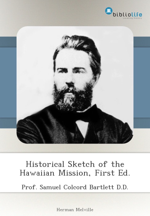 Historical Sketch of the Hawaiian Mission, First Ed.