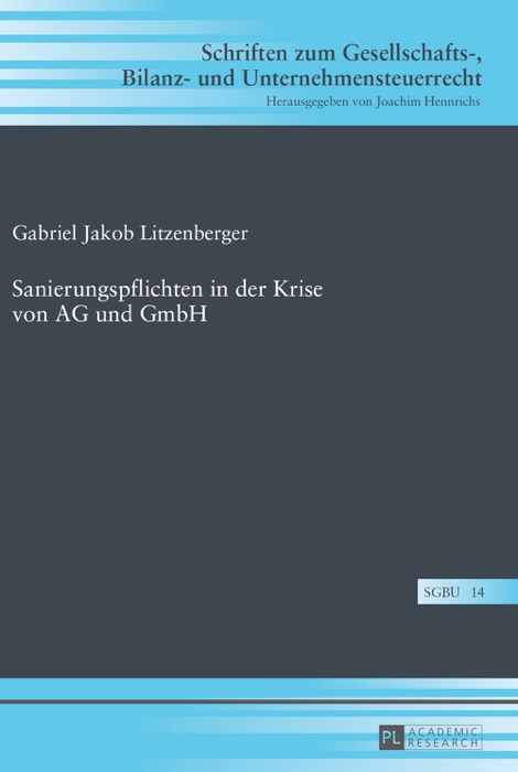 Sanierungspflichten in der Krise von AG und GmbH