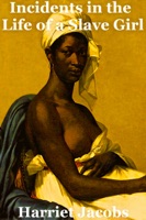Incidents in the Life of a Slave Girl