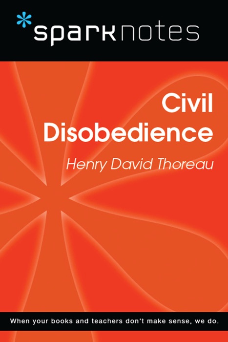 Civil Disobedience (SparkNotes Philosophy Guide)