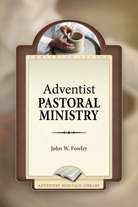 Adventist Pastoral Ministry