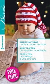 L'enfant secret de Noël - Un réveillon inoubliable - Le mariage d'une pédiatre - Jessica Matthews, Annie Claydon & Joanna Neil by  Jessica Matthews, Annie Claydon & Joanna Neil PDF Download
