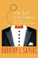 Dorothy L. Sayers - In the Teeth of the Evidence artwork