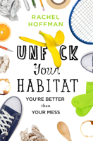 Rachel Hoffman - Unf*ck Your Habitat artwork