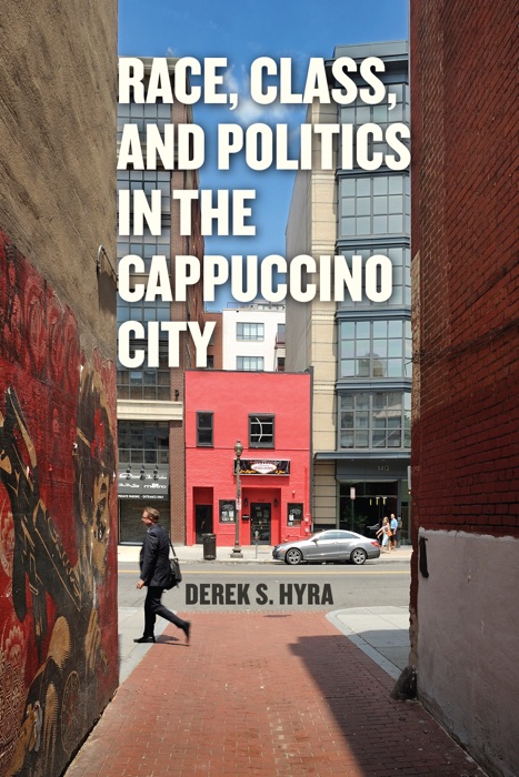 Race, Class, and Politics in the Cappuccino City