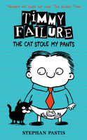 Stephan Pastis - Timmy Failure: The Cat Stole My Pants artwork