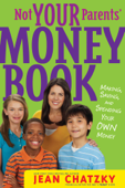 Not Your Parents' Money Book - Jean Chatzky