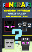 Funcraft - Noch mehr inoffizielle Quizfragen für Minecraft Fans - Theo von Taane