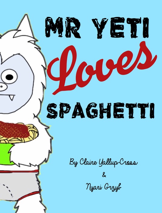 Mr Yeti Loves Spaghetti
