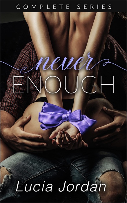 Never Enough - Complete Series