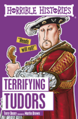 Horrible Histories: Terrifying Tudors - Terry Deary & Martin Brown