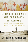 Climate Change and the Health of Nations - Anthony McMichael