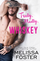 Melissa Foster - Truly, Madly, Whiskey artwork