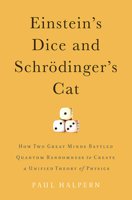 Paul Halpern - Einstein's Dice and Schrödinger's Cat artwork