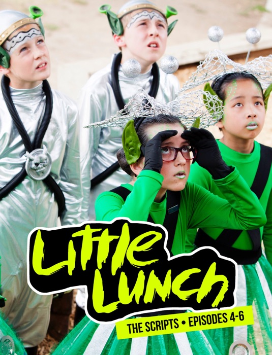 Little Lunch - The Scripts - Episodes 4-6