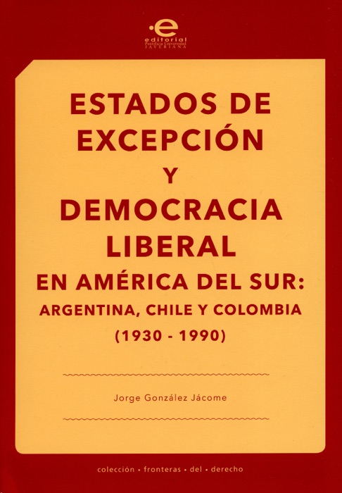 Estados de excepción y democracia Liberal en América del Sur