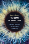 The Island of Knowledge - Marcelo Gleiser