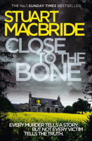 Stuart MacBride - Close to the Bone artwork