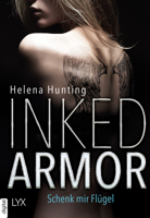 Helena Hunting - Inked Armor - Schenk mir Flügel artwork