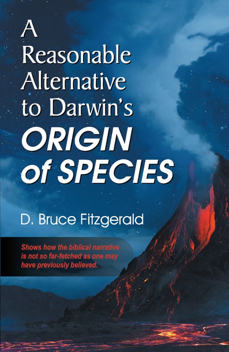 Reasonable Alternative to Darwin's Origin of Species, A