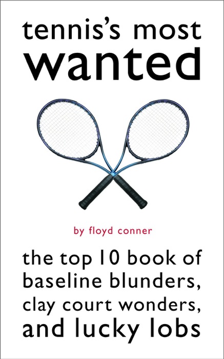 Tennis's Most Wanted