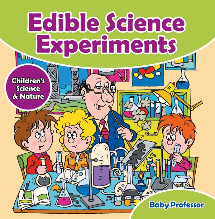 Edible Science Experiments - Children's Science & Nature