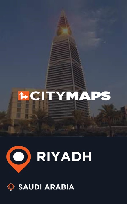 City Maps Riyadh Saudi Arabia