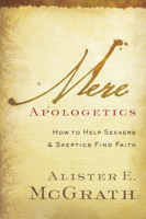 Alister E. McGrath - Mere Apologetics artwork