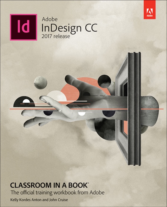 Adobe InDesign CC Classroom in a Book (2017 release), 1/e
