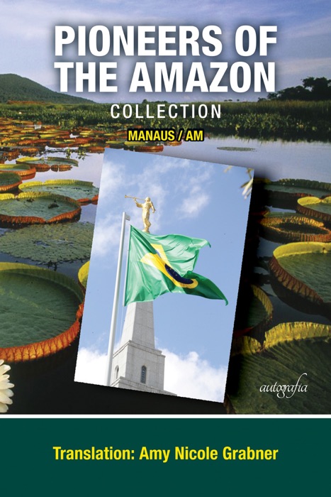 Pioneers of the Amazon Collection: Manaus-AM