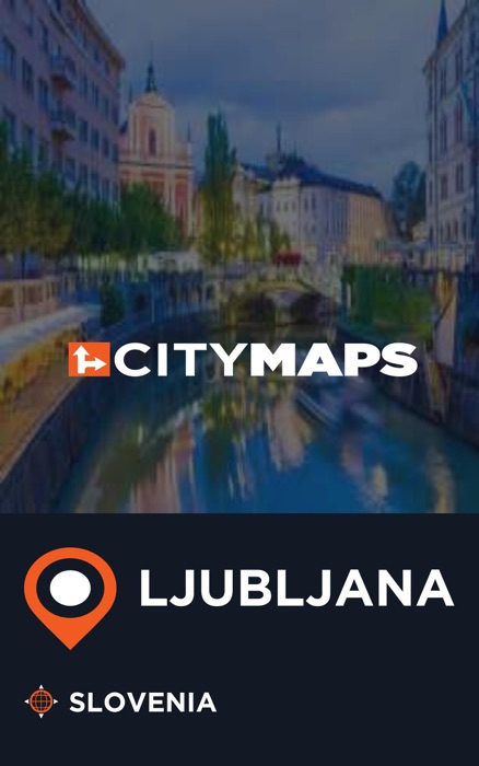 City Maps Ljubljana Slovenia