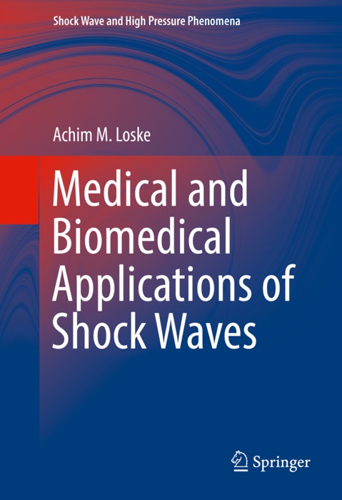 Medical and Biomedical Applications of Shock Waves