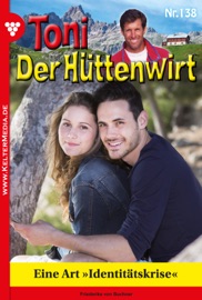 Toni der Hüttenwirt 138 – Heimatroman