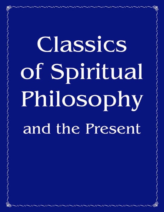 Classics of Spiritual Philosophy and the Present