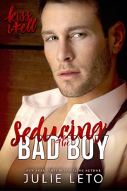 Seducing the Bad Boy - Julie Leto by  Julie Leto PDF Download