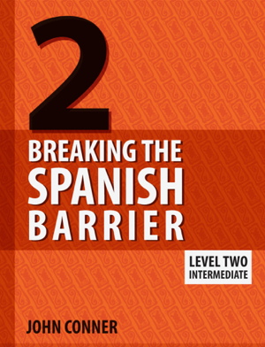 Read & Download Breaking the Spanish Barrier Level 2 Book by John Conner Online