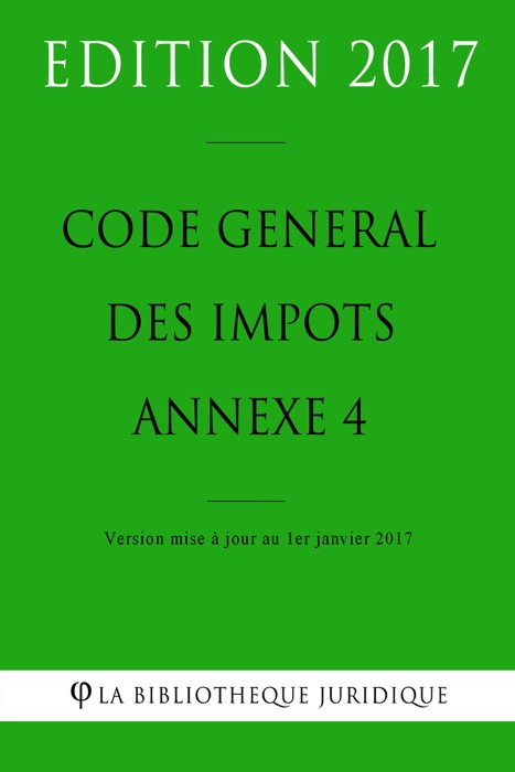 Code général des impôts, annexe 4 2017