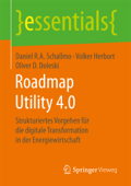 Roadmap Utility 4.0 - Daniel R.A. Schallmo, Volker Herbort & Oliver D. Doleski