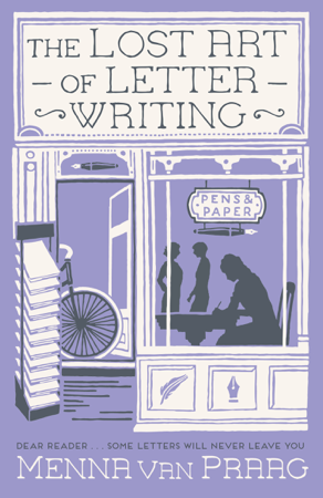 The Lost Art of Letter Writing - Menna van Praag