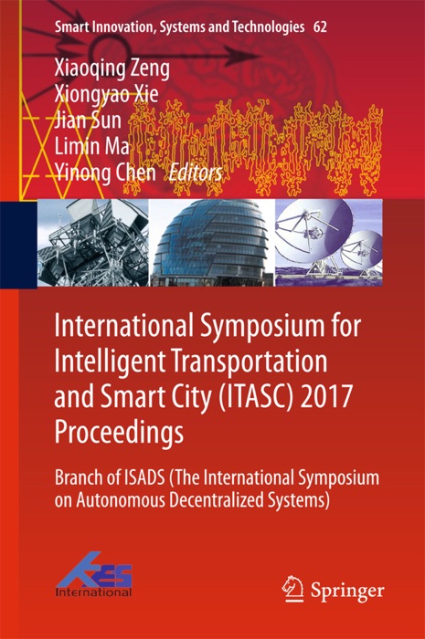 International Symposium for Intelligent Transportation and Smart City (ITASC) 2017 Proceedings