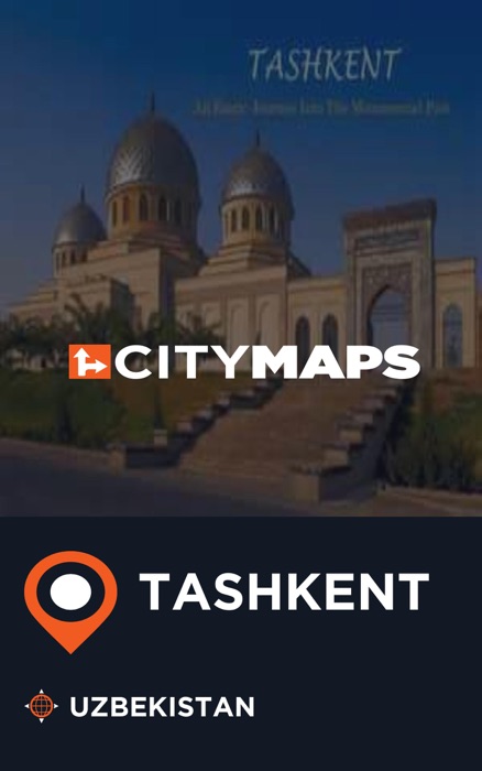 City Maps Tashkent Uzbekistan