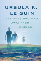 Ursula K. Le Guin - The Ones Who Walk Away from Omelas artwork