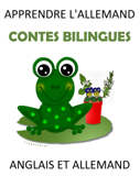 Apprendre l'Allemand: Contes Bilingues en Allemand et Français - LingoLibros