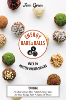 Fern Green - Energy Bars and Balls artwork