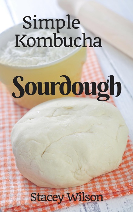 Simple Kombucha Sourdough