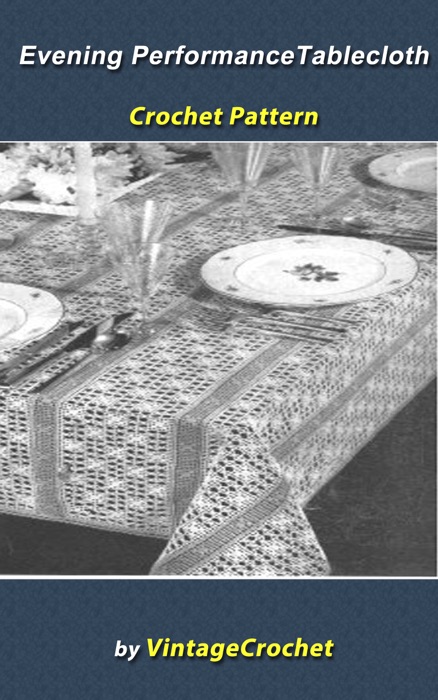 Evening Performance Tablecloth Crochet Pattern