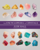 The Encyclopedia of Crystals, New Edition - Judy Hall