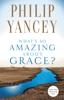 Philip Yancey - What's So Amazing About Grace? artwork