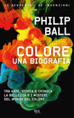 Colore - Philip Ball